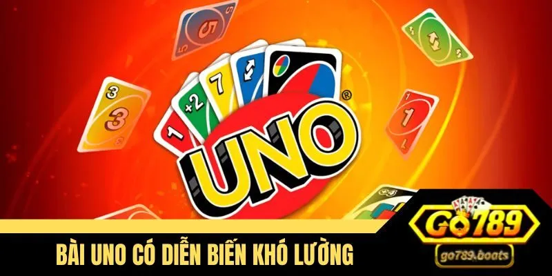 Bài UNO có diễn biến khó lường